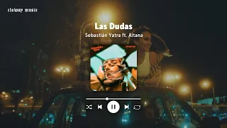 Las Dudas - Sebastián Yatra ft. Aitana // Speed Up + Reverb