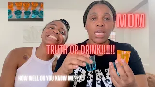 TRUTH OR DRINK WITH MOM !!!!!!( HOW WELL DOES SHE KNOW ME)