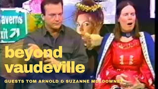 Beyond Vaudeville Tom Arnold Suzanne Muldowney Underdog Lady Oddville