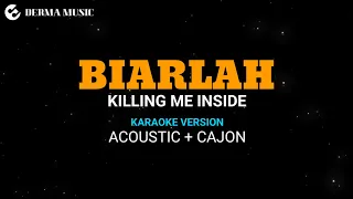 Killing me inside - Biarlah ( akustik karaoke version ) + kajon