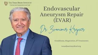 Endovascular Aneurysm Repair (EVAR) & Percutaneous EVAR | Heart Information Center