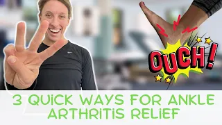 Find Relief from Ankle Arthritis in 3 SIMPLE ways