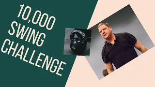10,000 Kettlebell Swing Challenge by Dan John