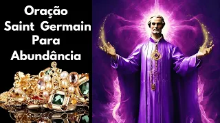 Saint Germain - Oração Chama Violeta Abundância