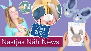 Nastjas Näh News März 2024 – Frühling, Ostern & Näh-Gadgets