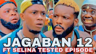 JAGABAN Ft. SELINA TESTED EPISODE 12