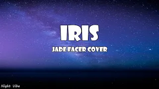 Iris - Goo Goo Dolls cover by Jada Facer (Lyrics)