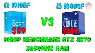 Intel Core i3 10105/10105F VS Core i5 10400/10400F 1080P RTX 3070 3600Mhz Ram