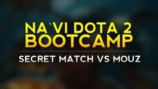 Na`Vi.DotA 2 secret match vs mouz @ live VOD from bootcamp