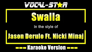 Jason Derulo Feat. Nicki Minaj & Ty Dolla $ign - Swalla (Karaoke Version) with Lyrics HD Vocal-Star