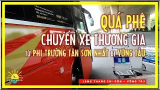 QUÁ PHÊ Chuyến xe THƯƠNG GIA từ Phi trường Tân Sơn Nhất đi Vũng Tàu | lang thang Sài gòn & Vũng tàu