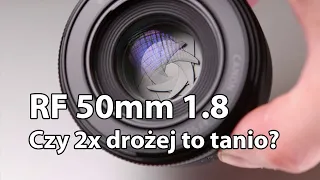 Obiektyw dla nikogo?  Canon RF 50mm 1.8 STM może się jednak przydać!