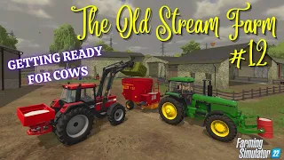 THE OLD STREAM FARM #12 | GETTING READY FOR COWS | FS22 | PS5 | Farming Simulator 22 (Let's Play)