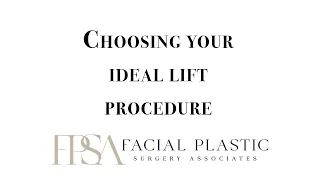 Choosing your Ideal Lift Procedure: Neck lift versus Facelift.