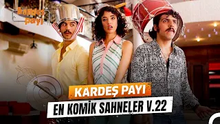 Kardeş Payı En Komik Anlar #22 | Kardeş Payı