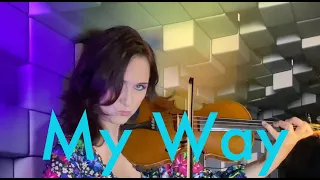 My Way/Comme d'habitude - Frank Sinatra/Cloude Francois E8 S2 [Marzena Wozniak] violin cover