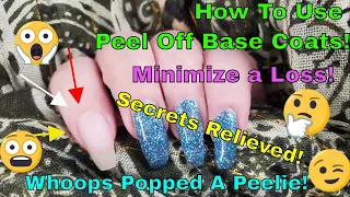 Peel Off Base Coats How To Use And Troubleshoot Them! | Using Peel Off Base Coats With Gel Polish