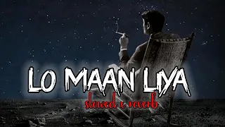Lo Maan liya LOFI song (slowed x reverb) #arijitsingh #youtubemusic