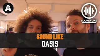 Sound Like Oasis | Without Busting The Bank