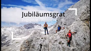 Jubiläumsgrat 2020 - Von der Zugspitze zur Alpspitze