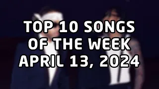 Top 10 songs of the week April 13, 2024 (April #2 | 2024 #15)