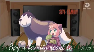 💼🗂️++spy x family react to.. ++💼🗂️ [10/?]