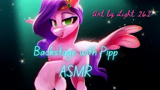 Backstage with Pipp Petals ASMR (Stress Relief, Comfort)