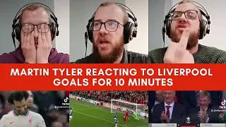 Martin Tyler reacting to Liverpool goals for 10 minutes