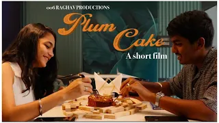 PLUM CAKE | A Short Film | Valentine's Special | 006 Raghav Productions