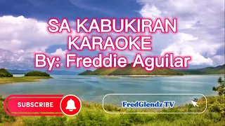 SA KABUKIRAN KARAOKE BY. Freddie Aguilar | FredGlendzTV