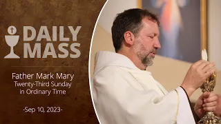 Catholic Daily Mass - Daily TV Mass - September 10, 2023
