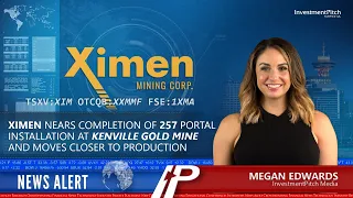 Ximen nears completion of 257 Portal installation at Kenville Gold Mine & moves closer to production