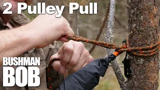 Bushman Bob | Episode 14 | 2 Pulley Pull!!