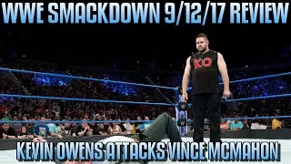 WWE Smackdown Live 9/12/17 Full Show Review: KEVIN OWENS BRUTALLY ATTACKS VINCE MCMAHON!