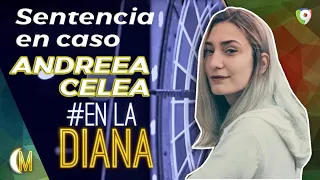 En la Diana: Sentencia en Caso de Andreea Celea/ Caso Jompeame y Ministerio Público | ENM