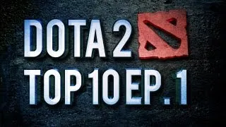 Dota 2 Top 10 Weekly - Ep.1