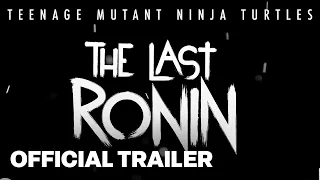 Teenage Mutant Ninja Turtles: The Last Ronin - Official Announcement Reveal Trailer