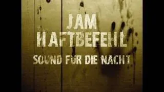 JAM - Sound für die Nacht feat. Haftbefehl