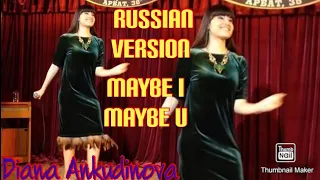 RUSSIAN VERSION | MAYBE I MAYBE YOU| DIANA ANKUDINOVA SHORT CLIP VIDEO