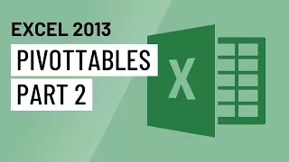 Excel 2013: PivotTables (Part 2)