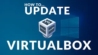 How to Update Virtualbox on Windows