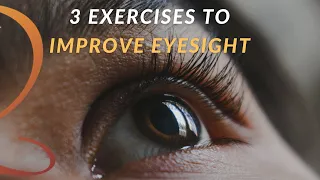 3 Exercises to Improve Eyesight | Natural Eye Health Qi Gong