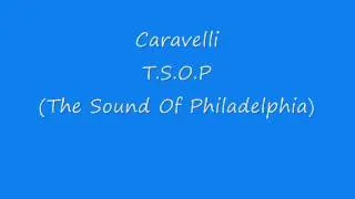 Caravelli - T.S.O.P (The Sound Of Philadelphia)