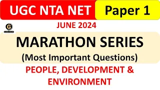 MARATHON SERIES MOST IMPORTANT & EXPECTED People, Development & Environment UGC NET Paper 1June 2024