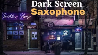 Dark Screen  Saxophone Jazz | Music with Black Screen | Sleep Music | Night Rain Jazz