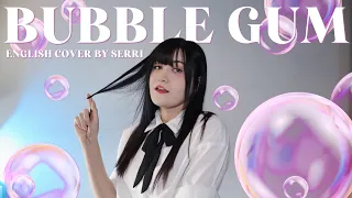 NewJeans (뉴진스) - Bubble Gum || English Cover by SERRI