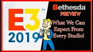 Bethesda E3 2019: What We Can Expect From Every Studio!!