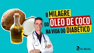 O MILAGRE do ÓLEO DE COCO na vida dos diabéticos! 🥥🙌