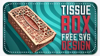 Tissue Paper Box FREE DESIGN | Tissue Box Laser Design | Tissue Box FREE Download