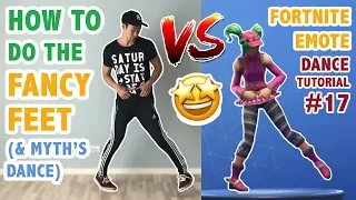How To Do The Fancy Feet Dance In Real Life (+Myth's Dance) | Fortnite Dance Tutorial #17